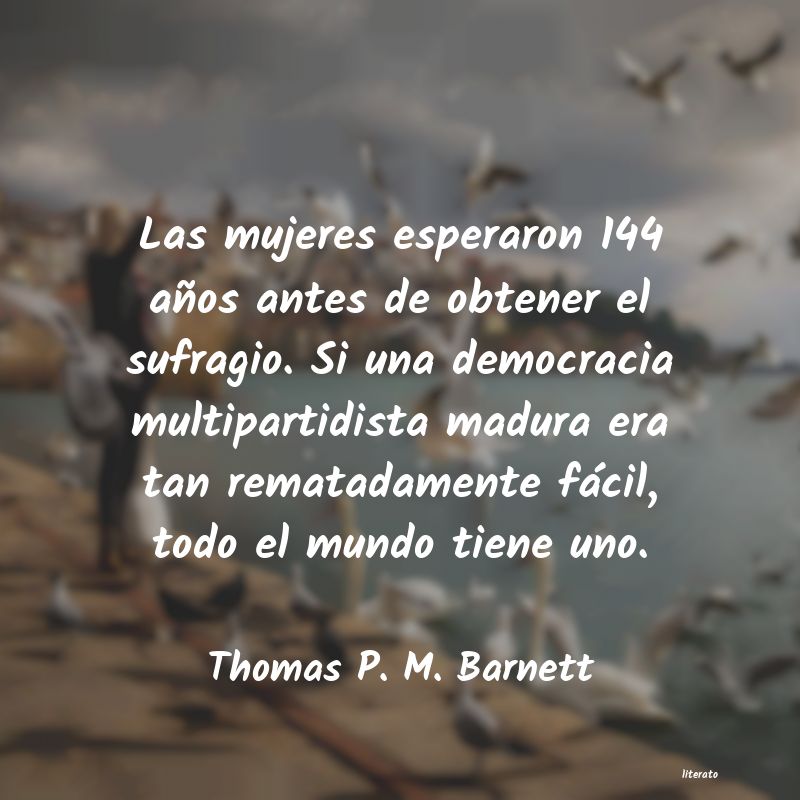 frases de Thomas P. M. Barnett