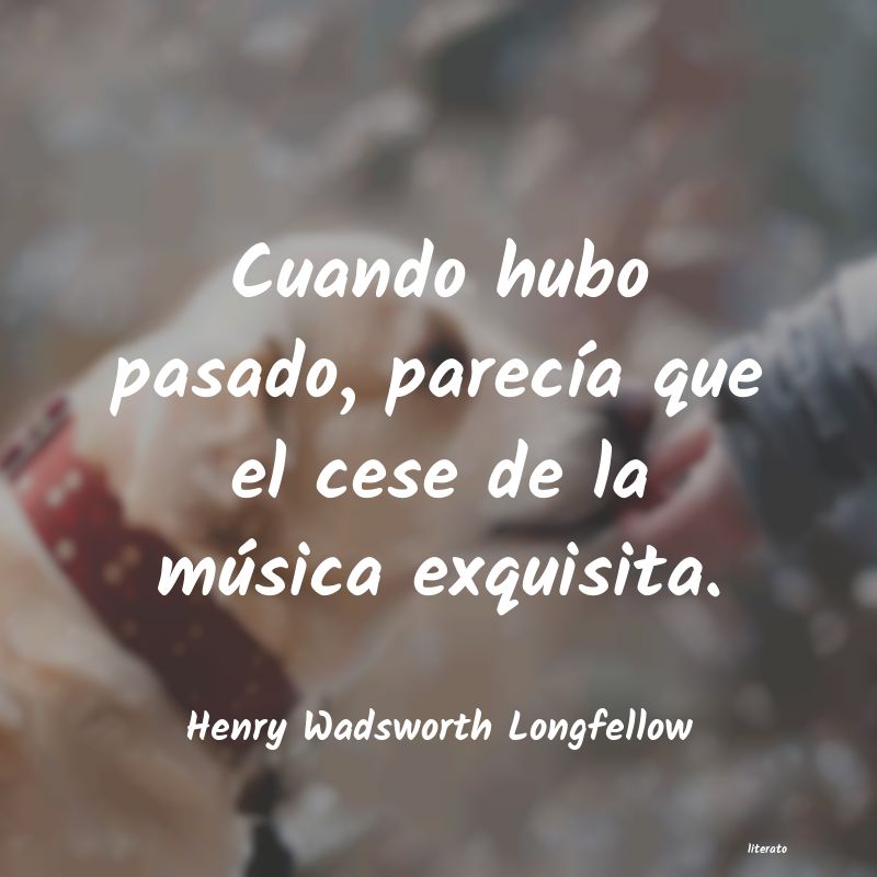 frases de Henry Wadsworth Longfellow