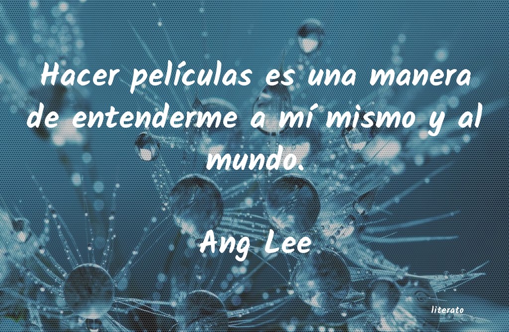 frases de Ang Lee