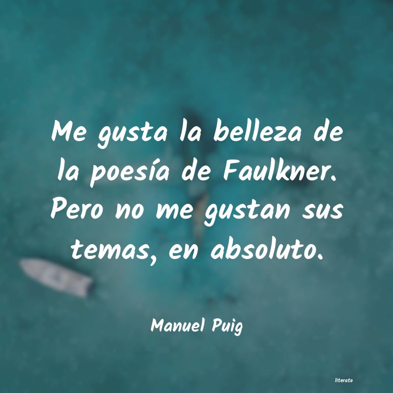 frases de Manuel Puig