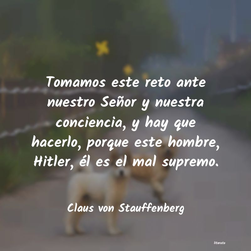 Frases de Claus von Stauffenberg