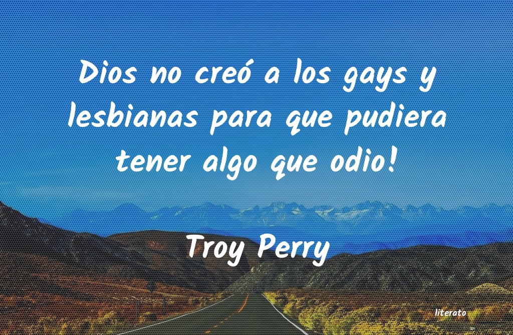 frases de Troy Perry