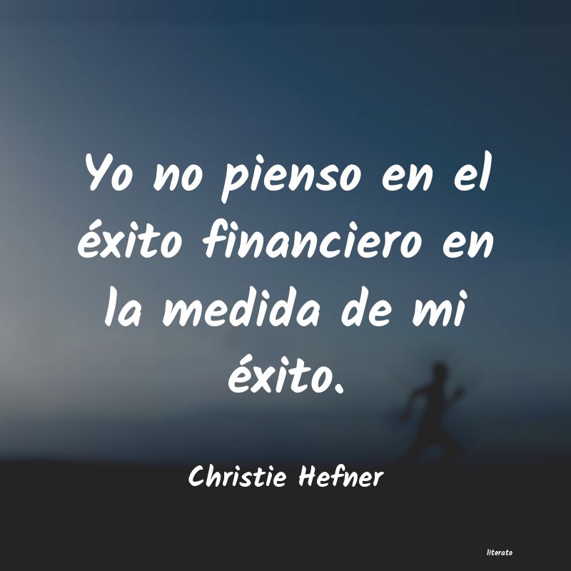 Frases de Christie Hefner