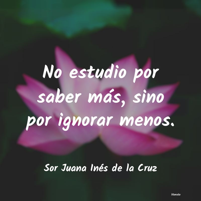 Frases de Sor Juana Inés de la Cruz