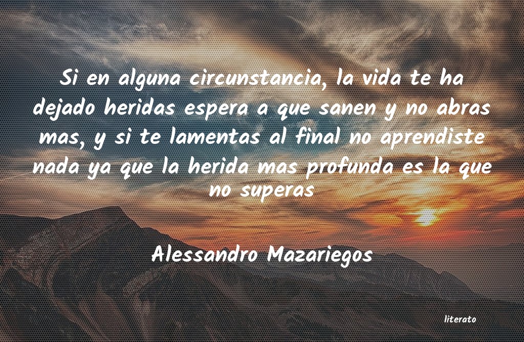 Frases de Alessandro Mazariegos