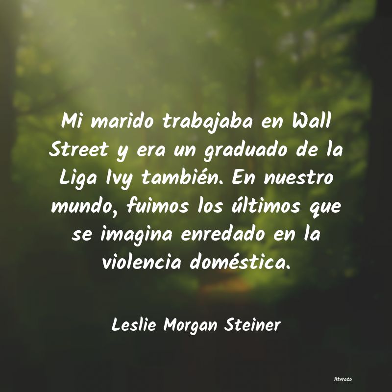 frases de Leslie Morgan Steiner