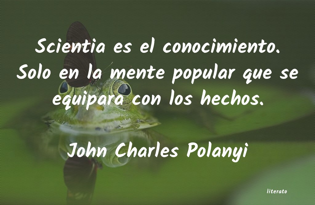 frases de John Charles Polanyi