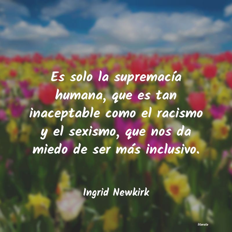 frases de Ingrid Newkirk