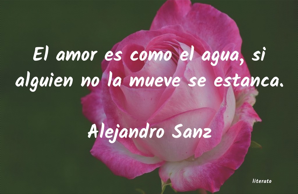 frases de Alejandro Sanz