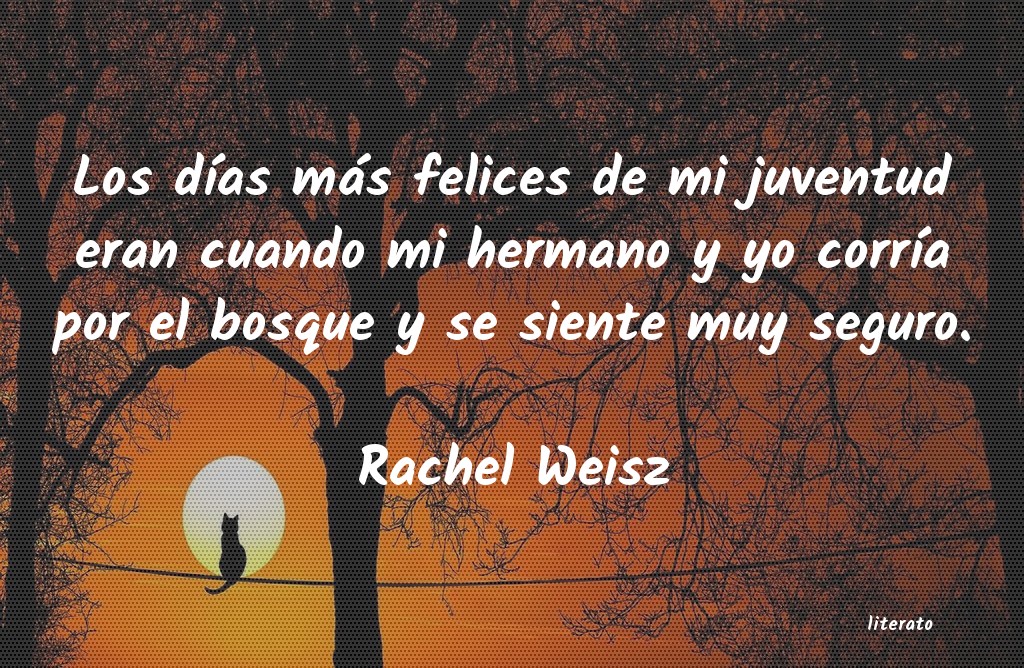 Frases de Rachel Weisz