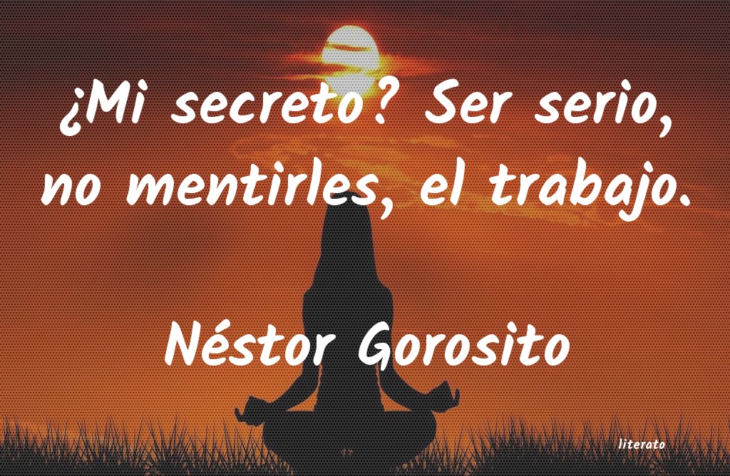 frases de Néstor Gorosito
