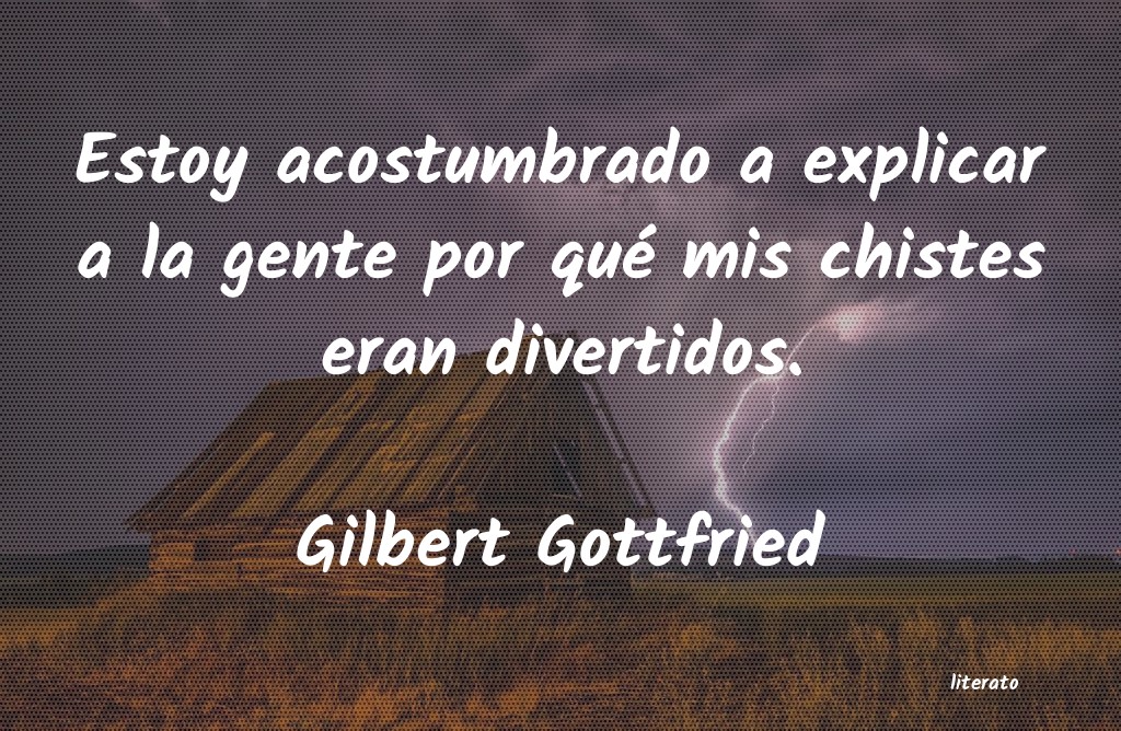 frases de Gilbert Gottfried