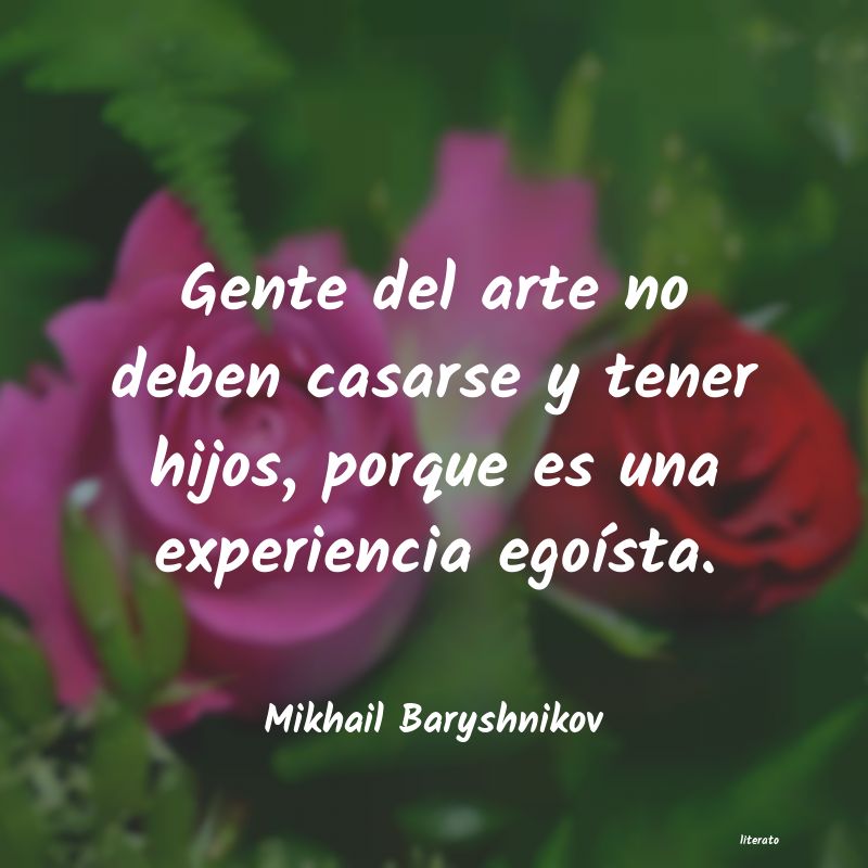 frases de Mikhail Baryshnikov