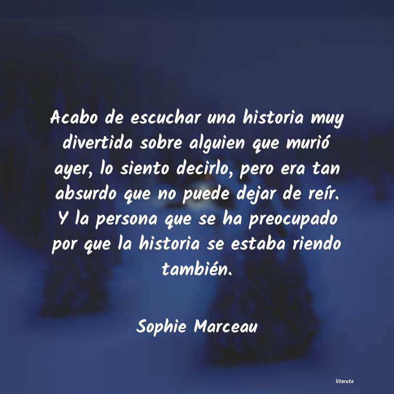 Sophie Marceau: Acabo de escuchar una historia