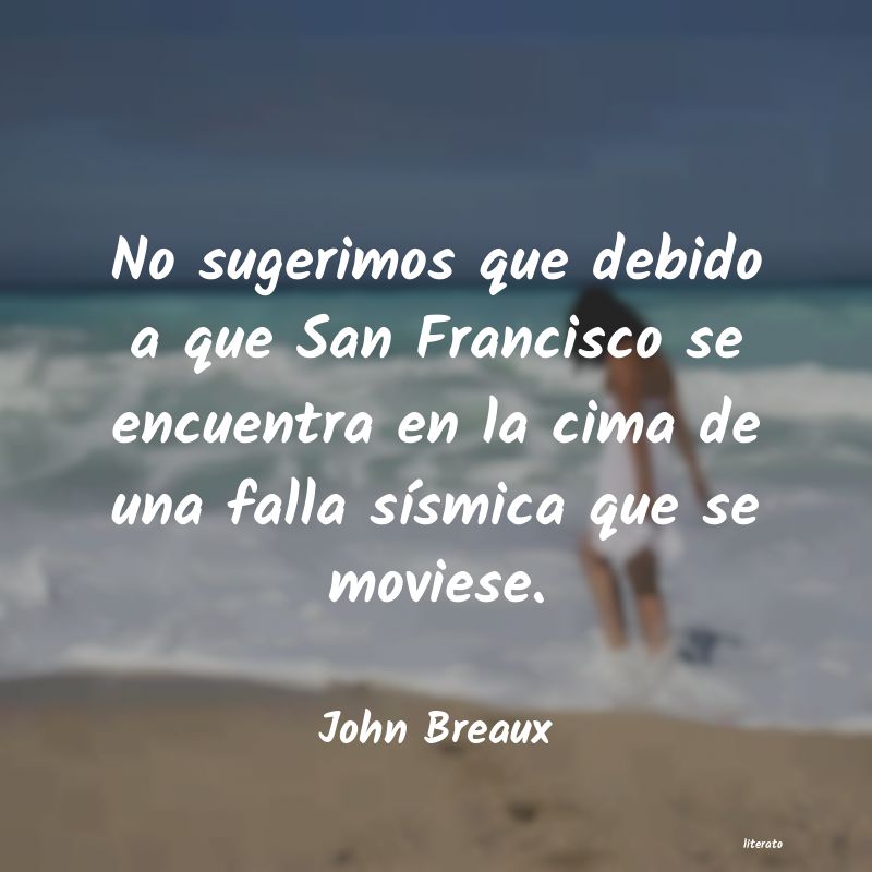 Frases de John Breaux