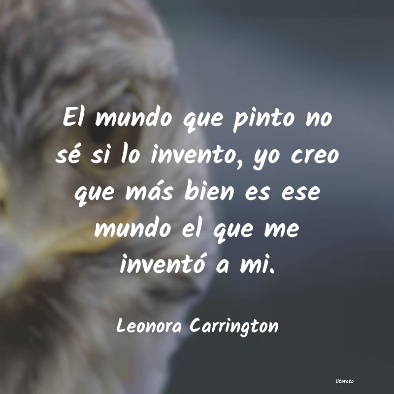 Frases de Leonora Carrington