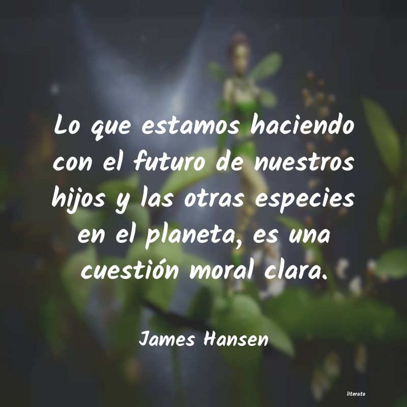 Frases de James Hansen