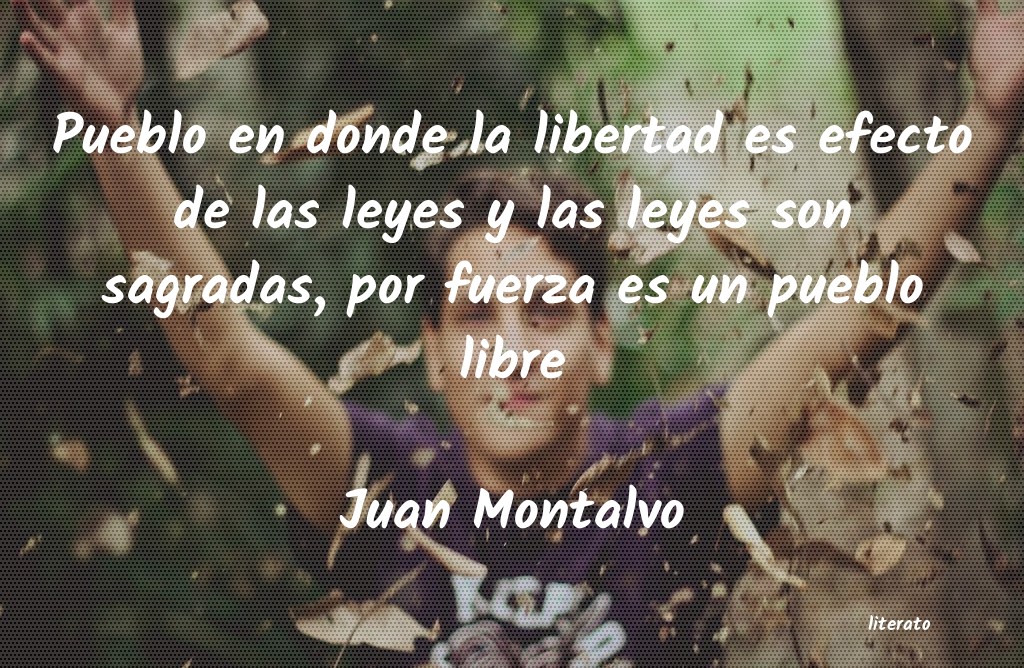 Frases de Juan Montalvo