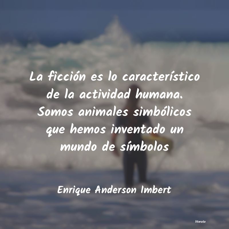 frases de Enrique Anderson Imbert