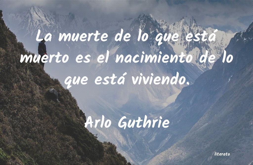frases de Arlo Guthrie