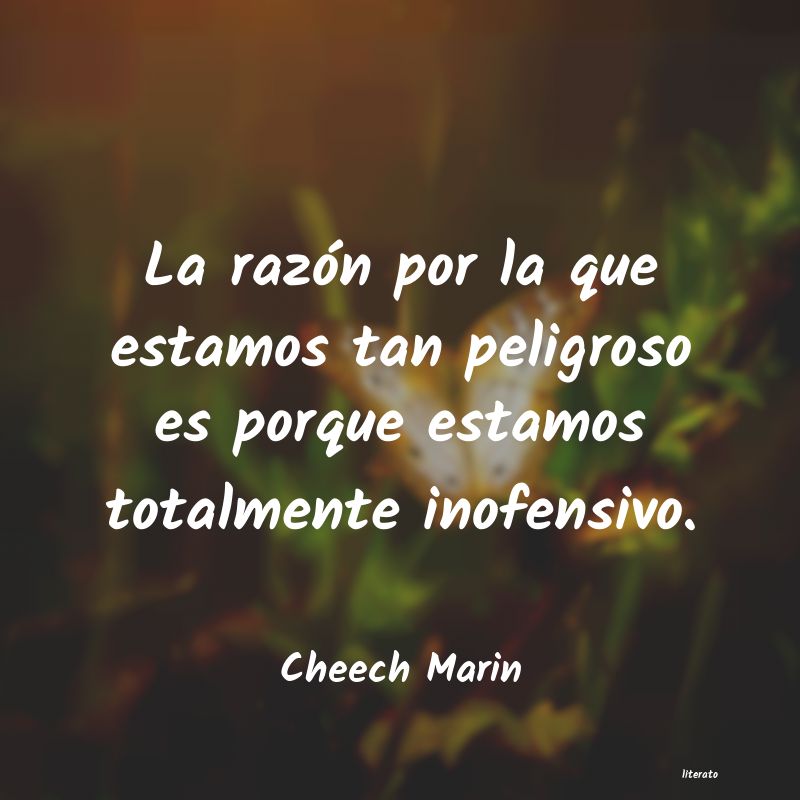 Frases de Cheech Marin