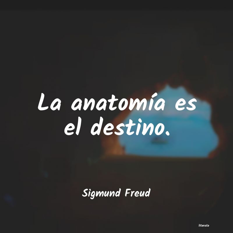 Frases de Sigmund Freud