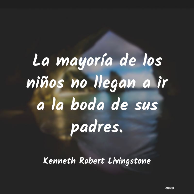 Frases de Kenneth Robert Livingstone