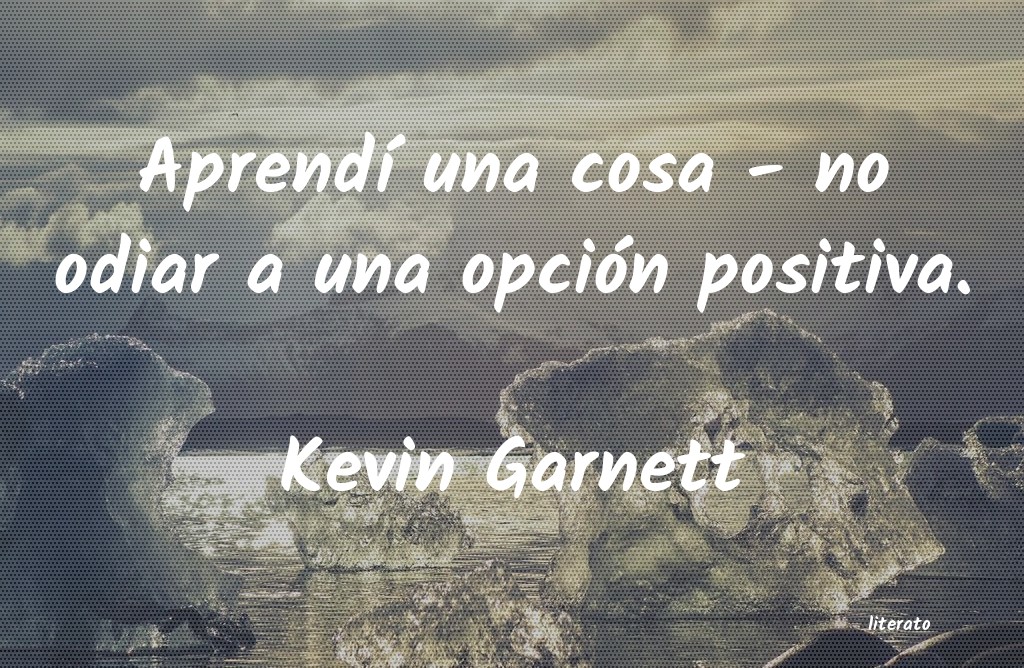 Frases de Kevin Garnett