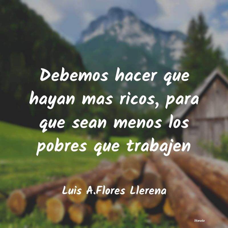 frases de Luis A.Flores Llerena