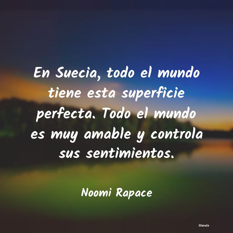 frases de Noomi Rapace