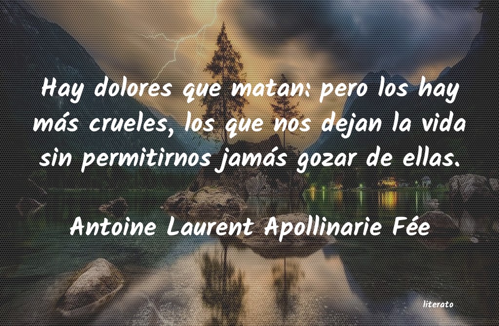 Frases de Antoine Laurent Apollinarie Fée