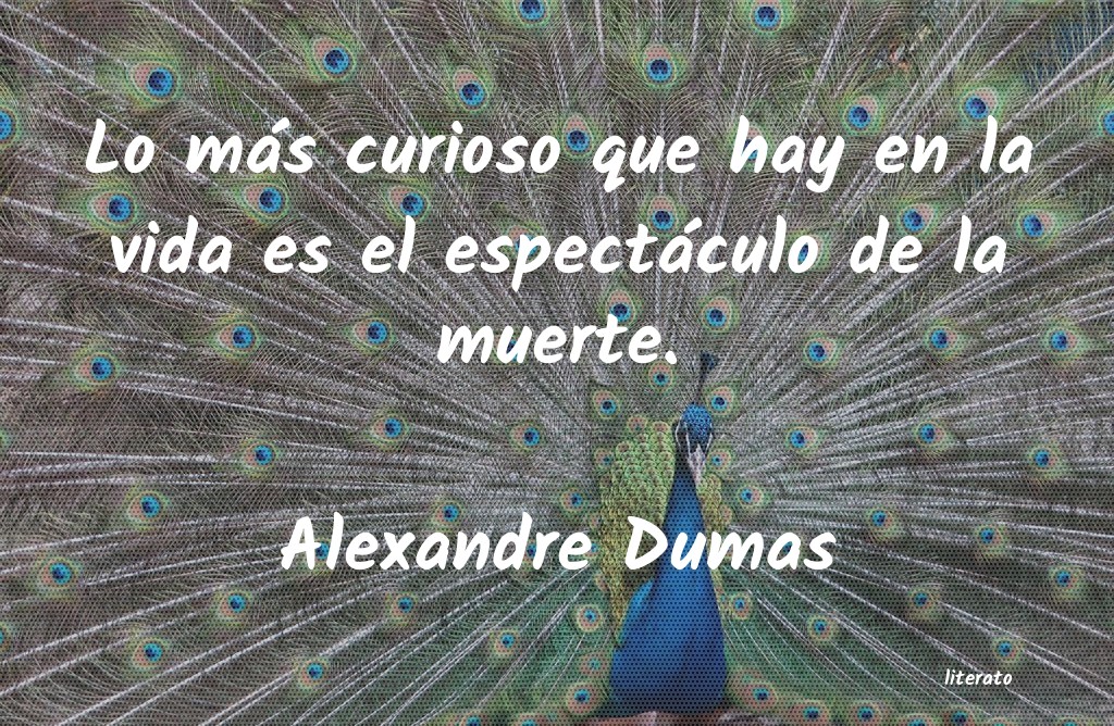 Frases de Alexandre Dumas