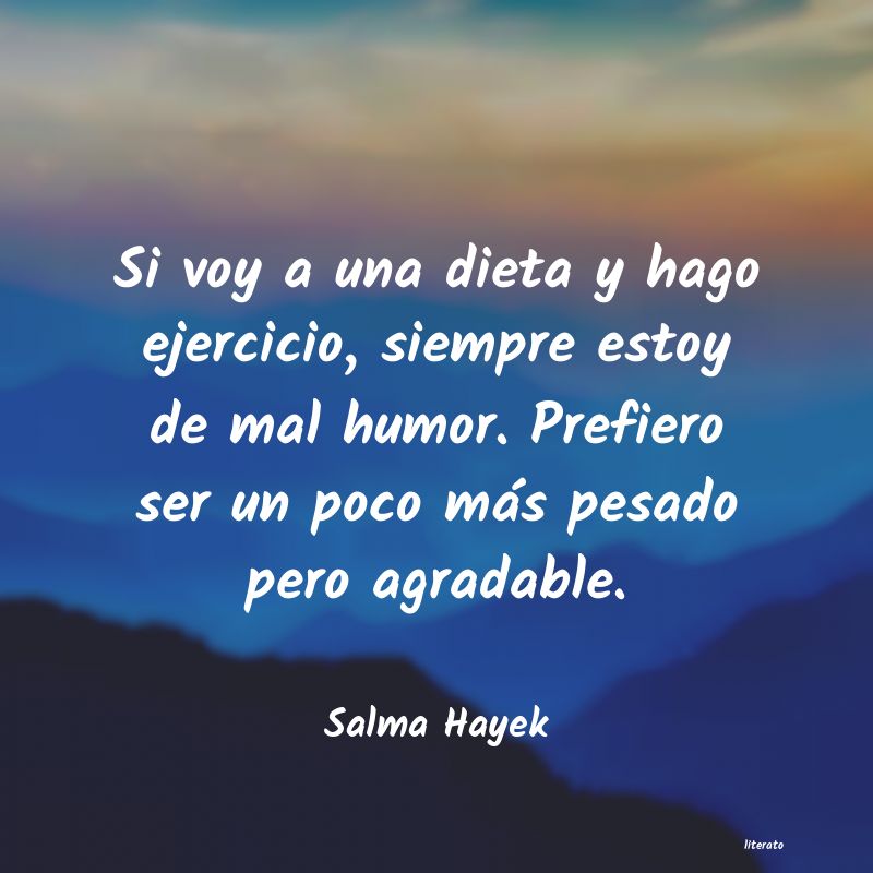 frases de Salma Hayek