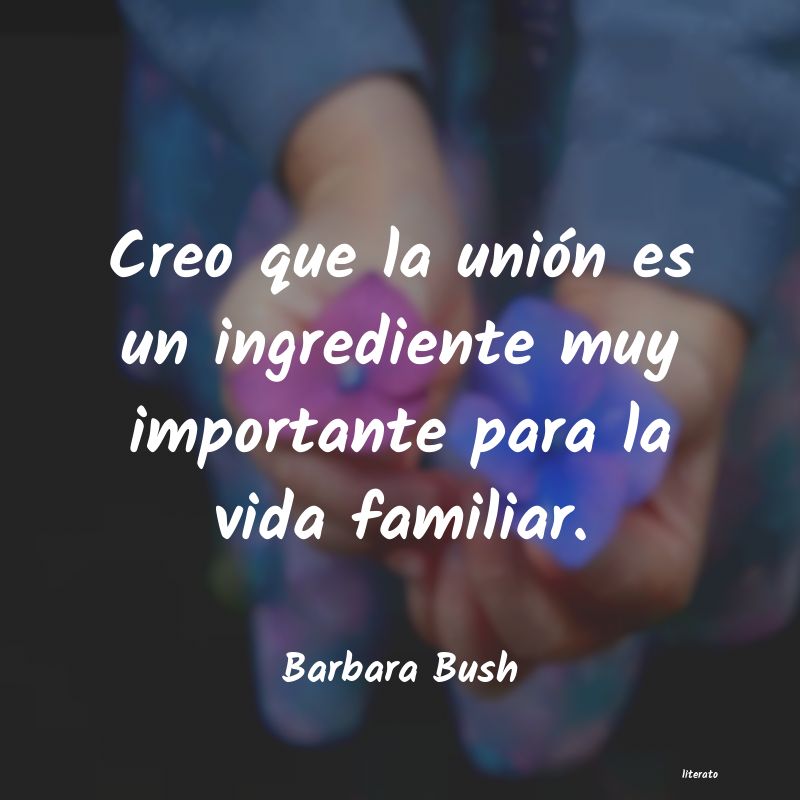 Frases de Barbara Bush