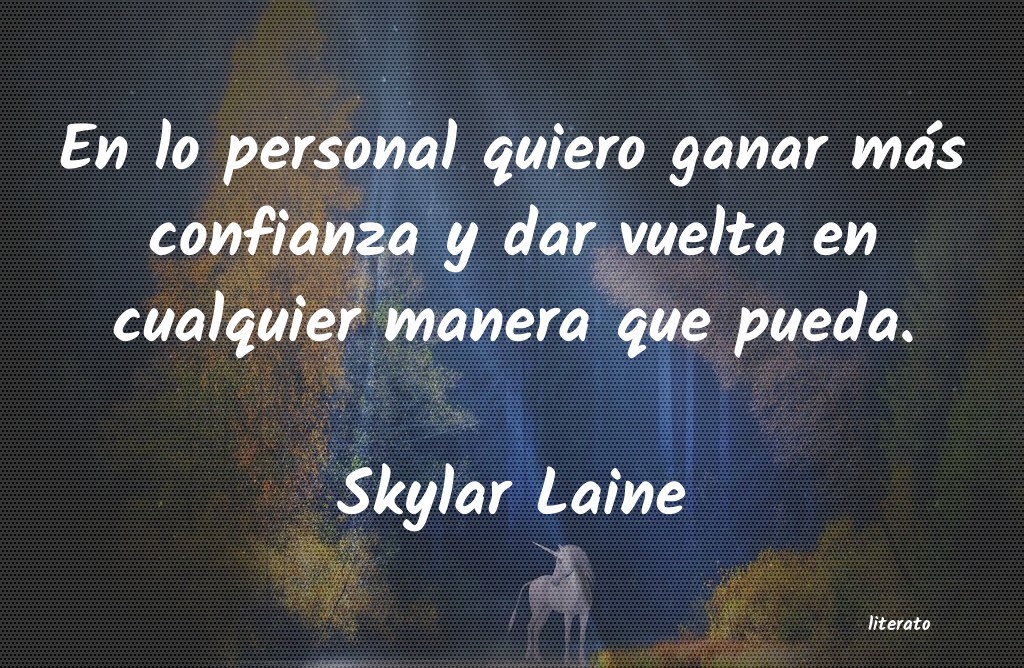 Frases de Skylar Laine