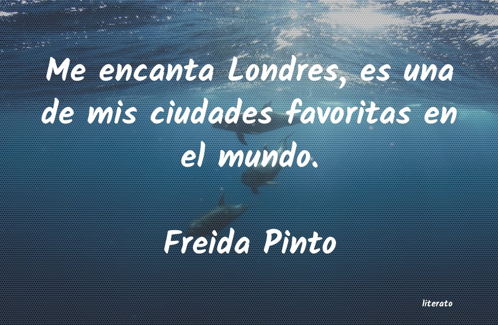 Frases de Freida Pinto