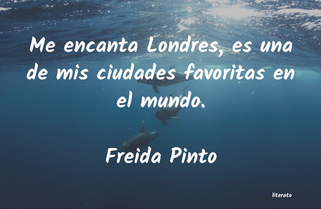frases de Freida Pinto