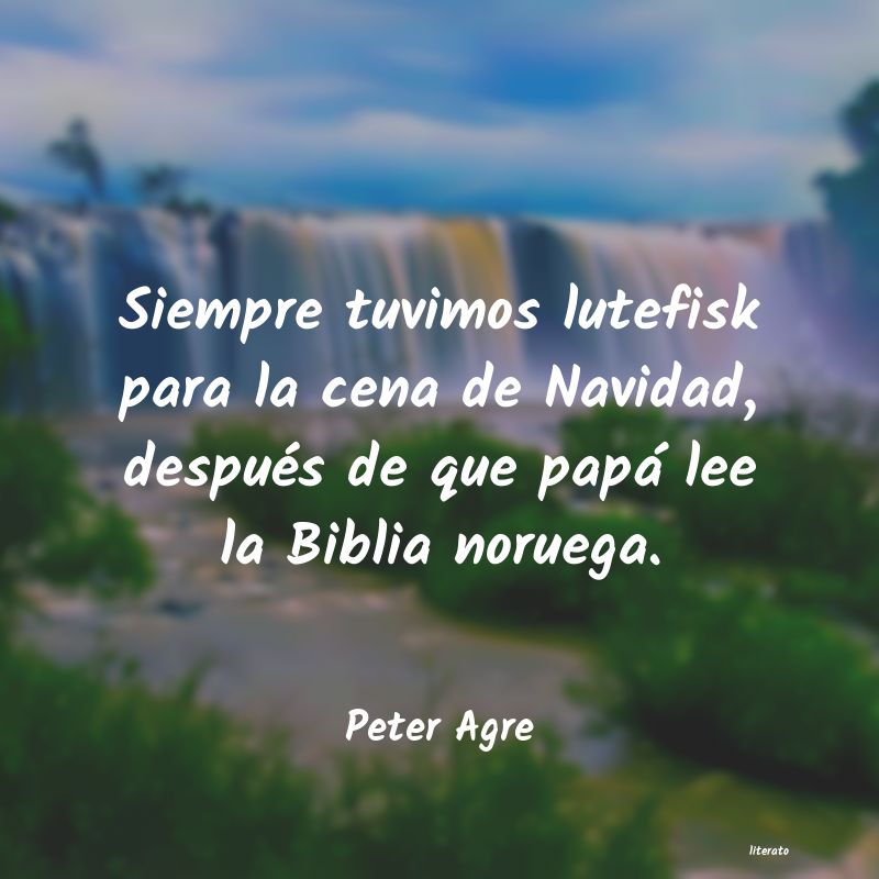 Frases de Peter Agre