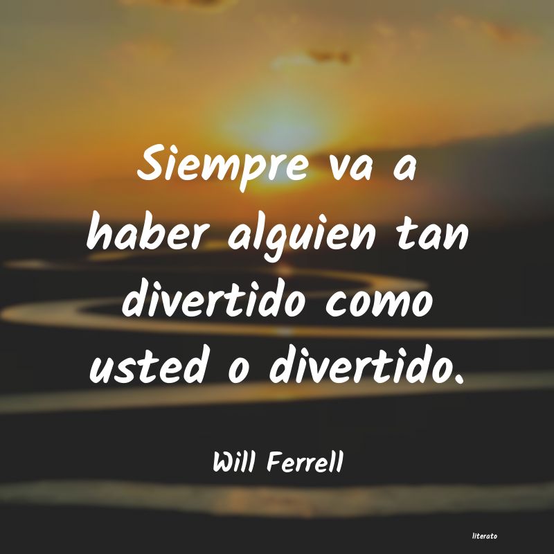 Frases de Will Ferrell