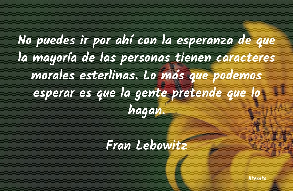 Frases de Fran Lebowitz