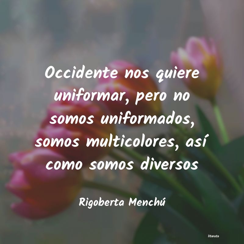 frases de Rigoberta Menchú