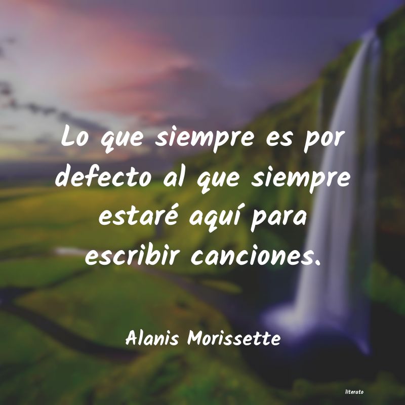 frases de Alanis Morissette