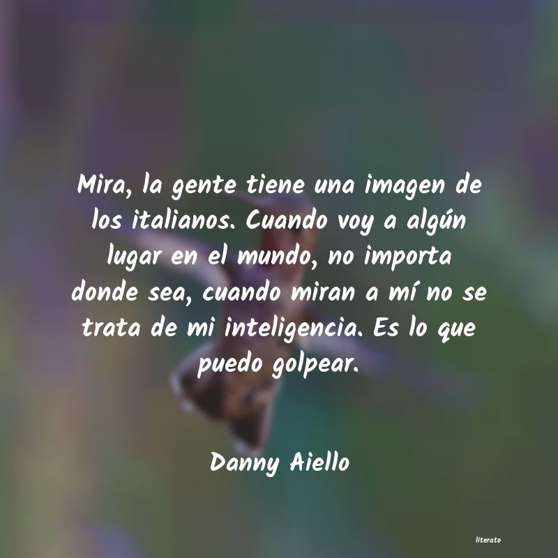 Frases de Danny Aiello