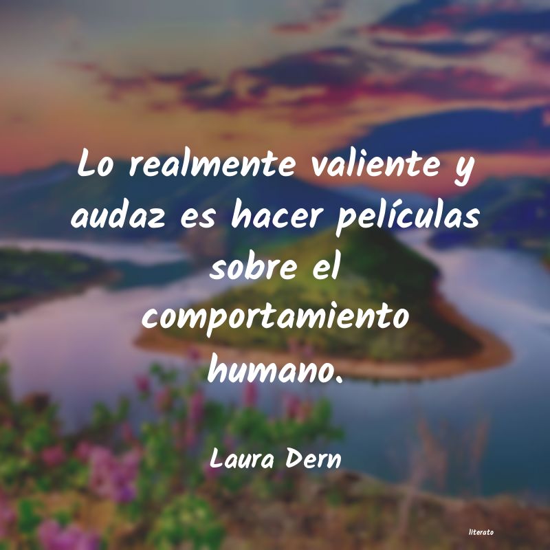 Frases de Laura Dern