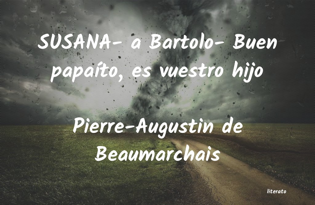 Frases de Pierre-Augustin de Beaumarchais