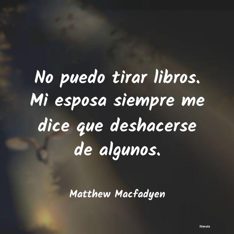 Frases de Matthew Macfadyen