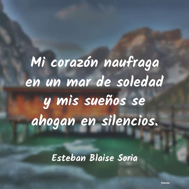 Frases de Esteban Blaise Soria