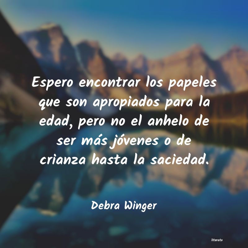 Frases de Debra Winger