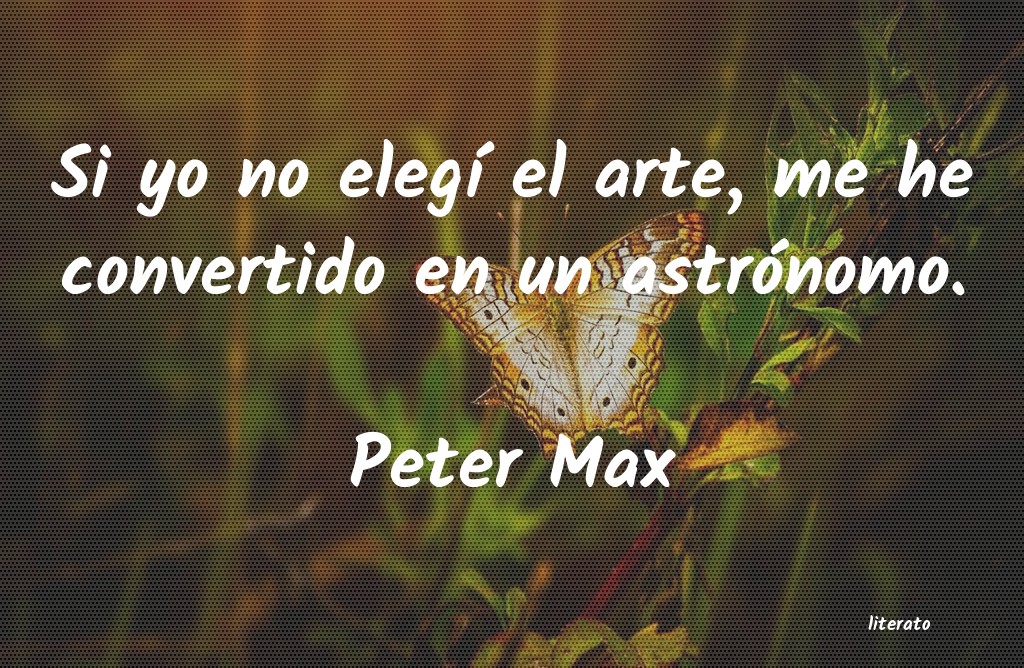 Frases de Peter Max