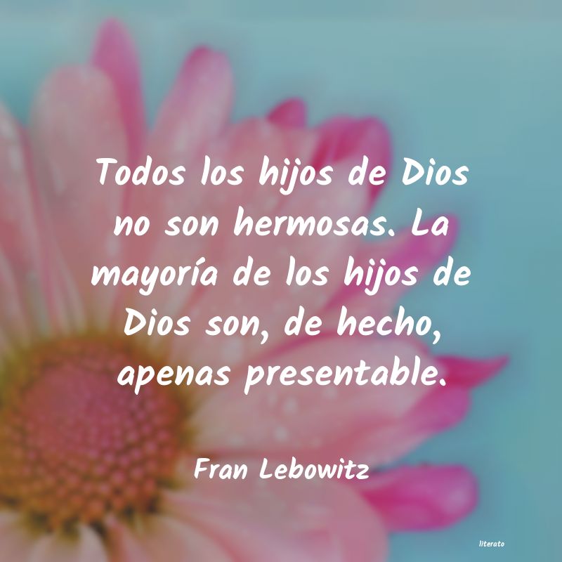 Frases de Fran Lebowitz